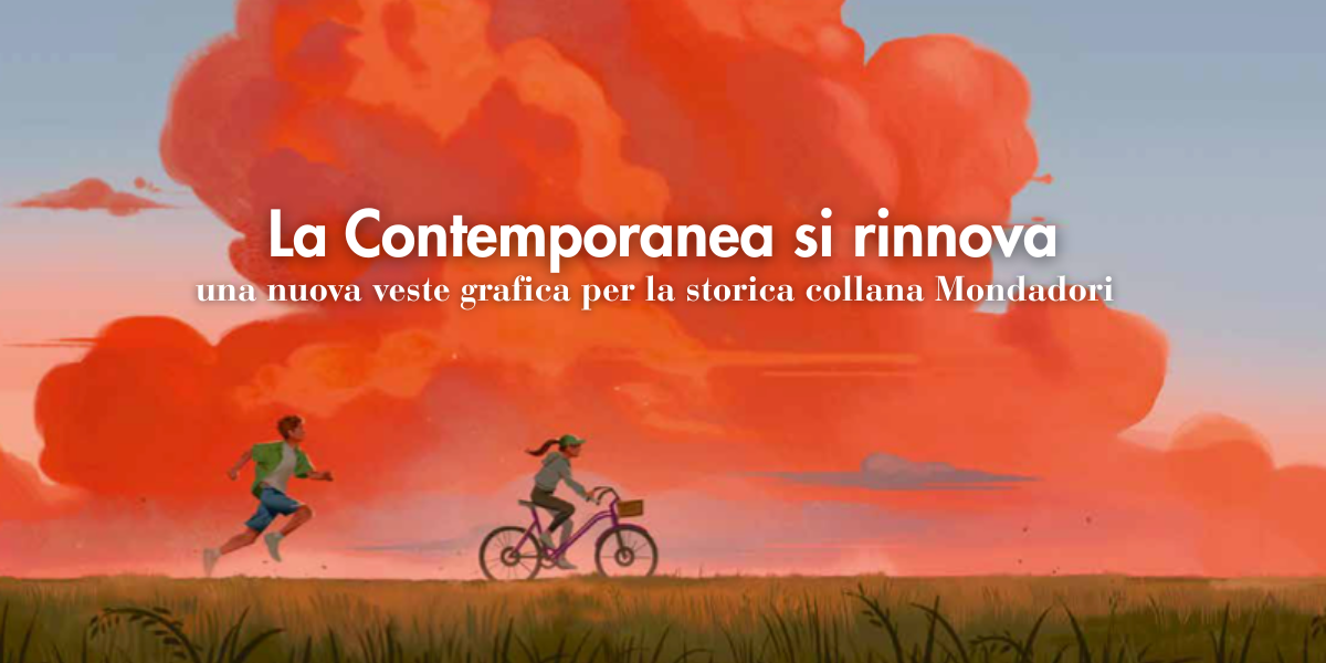 La storica collana Contemporanea di Mondadori si rinnova (ed è ancora più bella)