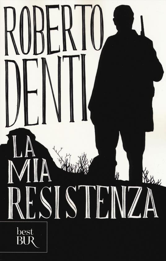 9788817073691 roberto denti la mia resistenza