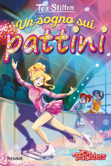 9788856698657 Tea Stilton Un sogno sui pattini