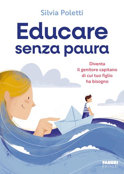9791223400463 Poletti Silvia Educare senza paura