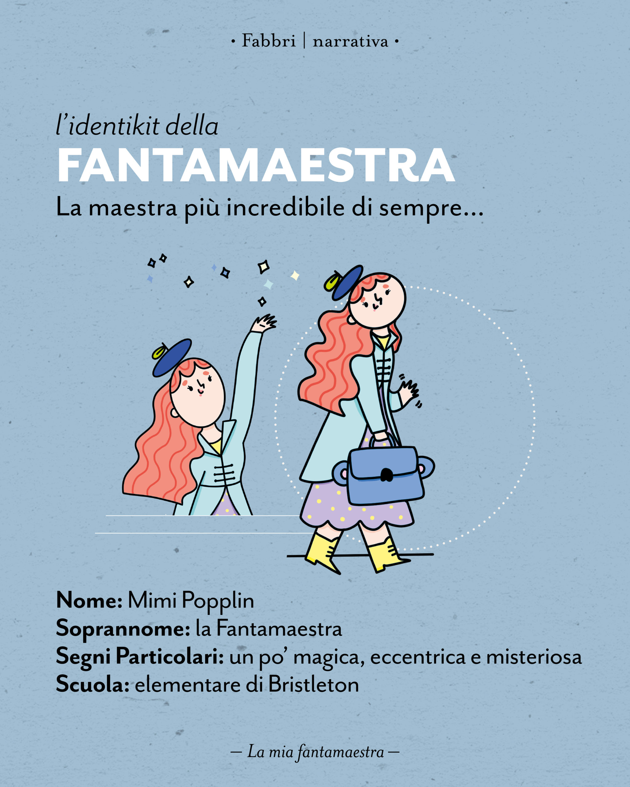 Identikit della Fantamestra, protagonista dei libri di Lara Follin